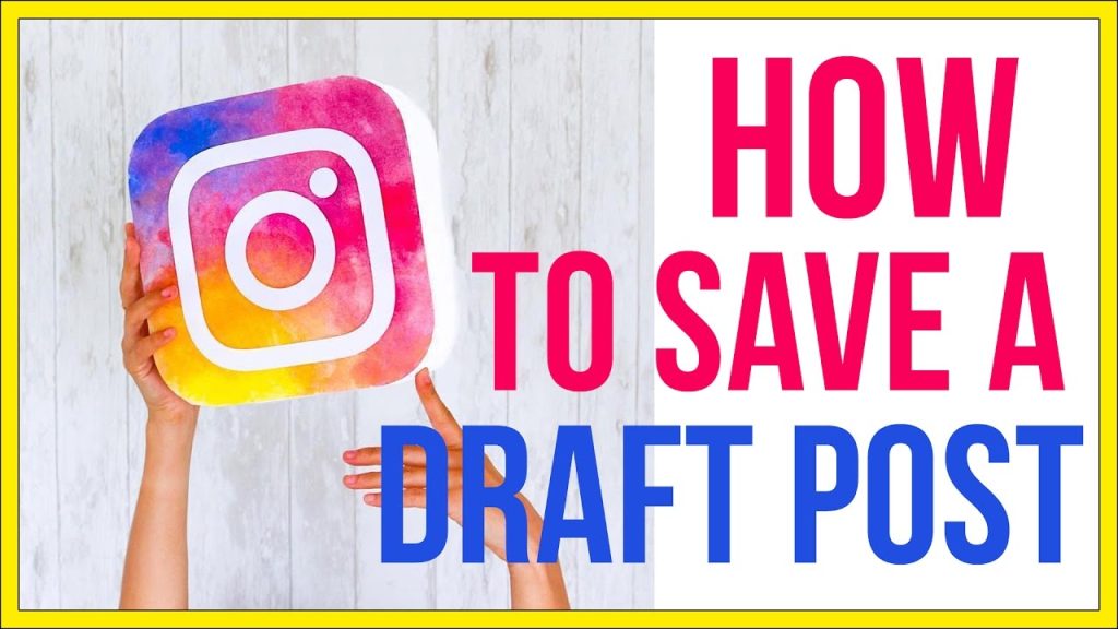 How to Save Drafts on Instagram to Gallery Without Posting